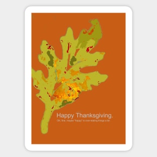 Happy Thanksgiving, humor funny sardonic pandemic, painting with typography Sticker